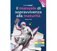 Libri Manuale Di Sopravvivenza Alla Maturita 2026. Edizione Licei (Il)