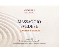 Manuale Massaggio Svedese. Tecniche E Istruzioni - - 2024