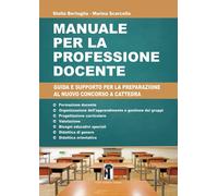 Libri Manuale Per La Professione Docente. Guida E Supporto Per La Preparazione A