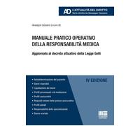 MANUALE PRATICO OPERATIVO DELLA RESPONSABILITA' MEDICA - CASSANO G. (Curatore)