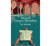 Libri Manuel Vázquez Montalbán - Le terme - 2022 (I narratori)