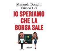 Io speriamo che la Borsa sale
