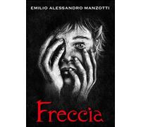 Libri Manzotti Emilio Alessandro - Freccia