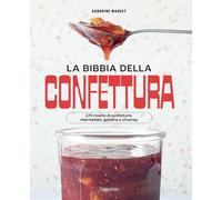 Libri Maquet Sandrine - La Bibbia Della Confettura. 170 Ricette Di Confetture, M