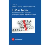 Il Mar Nero. Identità nazionali e dinamiche di sicurezza dopo la guerra in Ucraina