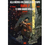 Mara. Alla ricerca dell'augello del tempo. Vol. 2: libro magico degli dei, Il.