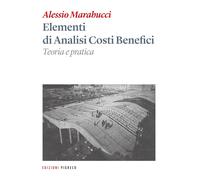 Marabucci Alessio - Elementi Di Analisi Costi Benefici. Teoria E Pratica. Ediz.