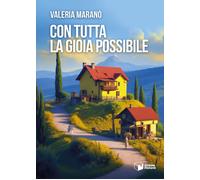 Libri MaranÃ² Valeria - Con Tutta La Gioia Possibile