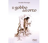 Libri Marangio Osvaldo - Il Gobbo Dell'orto