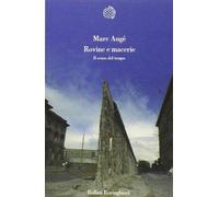 Rovine e macerie. Il senso del tempo