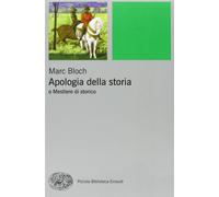 Libri Marc Bloch - Apologia Della Storia O Mestiere Di Storico