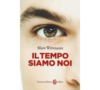 Libri Marc Wittmann - Il tempo siamo noi - 2015 (Le sfere)