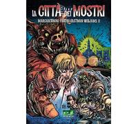 Libri Marcantonini Francesco - La Citta Dei Mostri #01