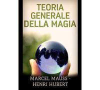 Libri Marcel Mauss / Henri Hubert - Teoria Generale Della Magia