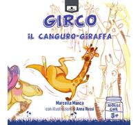 Libri Marcella Manca - Girco, il canguro-giraffa - 2020