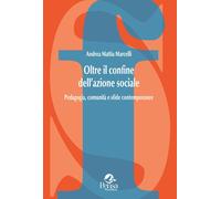 Libri Marcelli Andrea Mattia - Oltre Il Confine Dell'azione Sociale. Pedagogia,