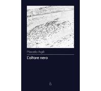 L'altare nero - Argilli Marcello