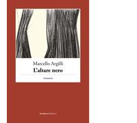 L'altare nero - Argilli Marcello