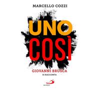 Libri Marcello Cozzi - Uno Cosi. Giovanni Brusca Si Racconta