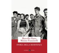 Libri Marcello Flores / Mimmo Franzinelli - Storia Della Resistenza