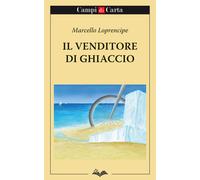 Libri Marcello Loprencipe - Il venditore di ghiaccio - 2019