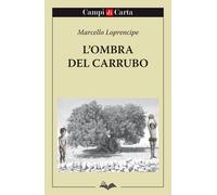 Libri Marcello Loprencipe - L' Ombra Del Carrubo