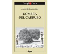 Libri Marcello Loprencipe - L'ombra del carrubo - 2017