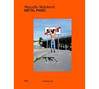Libri Marcello Maloberti. Metal Panic. Ediz. Italiana E Inglese