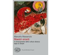 Libri Marcello Massenzio - Maestri Erranti. Il Rinnovamento Della Cultura Ebraic