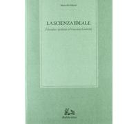 Libri Marcello MustE - La Scienza Ideale. Filosofia Politica In Vincenzo Giobert
