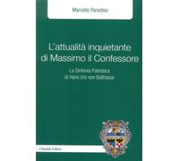 Libri Marcello Paradiso - L' Attualita Inquietante Di Massimo Il Confessore