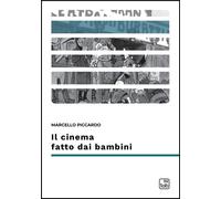 Libri Marcello Piccardo - Il Cinema Fatto Dai Bambini