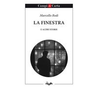 Libri Marcello Rodi - La Finestra E Altre Storie
