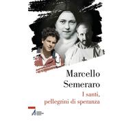 Libri Marcello Semeraro - I Santi, Pellegrini Di Speranza