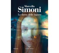 Libri Marcello Simoni - La Dama Delle Lagune