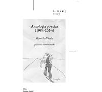 Libri Marcello Vitale - Antologia Poetica (1984-2024)