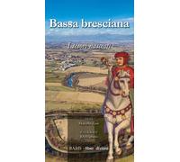 Libri Marcello Zane - Bassa bresciana. I tesori nascosti - 2021