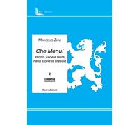 Libri Marcello Zane - Che Menu Pranzi, Cene E Feste Nella Storia Di Brescia. Ed