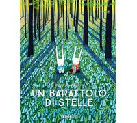 Libri Marcero Deborah - Un Barattolo Di Stelle. Ediz. A Colori