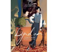 Libri Marchesini Irene / Dicataldo Carlotta - Lyndon. Come Il Mare Sotto La Luna