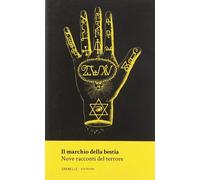 Libri Marchio Della Bestia. Nove Racconti Del Terrore (Il)
