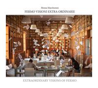 Libri Marchionni Monia - Fermo Visioni Extra Ordinarie. Ediz. Illustrata