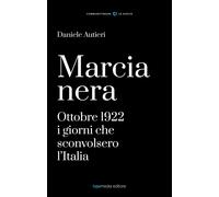 Libri Marcia Nera. I Giorni Che Sconvolsero L'italia