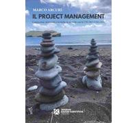IL PROJECT MANAGEMENT - ARCURI MARCO - Tangram Edizioni Scientifiche