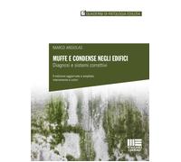 Libri Marco Argiolas - Muffe E Condense Negli Edifici. Diagnosi E Sistemi Corret