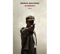 Libri Marco Balzano - Bambino
