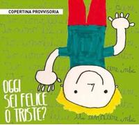 Libri Marco Barra / Emanuela Nava - Oggi Sono Felice Ma Anche Un Po' Triste. Imp
