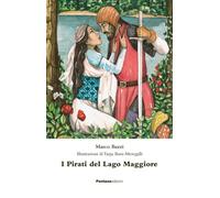 Libri Marco Bazzi - I pirati del Lago Maggiore - 2021
