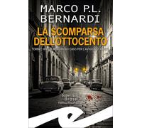 La scomparsa dell'Ottocento. Torino, 1976. Un misterioso caso per l'avvocato Alfieri
