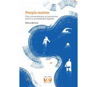 Libri Marco Bertoni - People Matter. Una Conversazione Su Inclusione, Lavoro E A